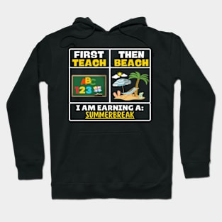 First Teach Then Beach Funny Teacher Hoodie